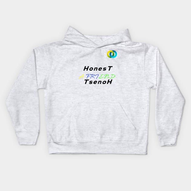 honest friend honest Kids Hoodie by Arimasstore